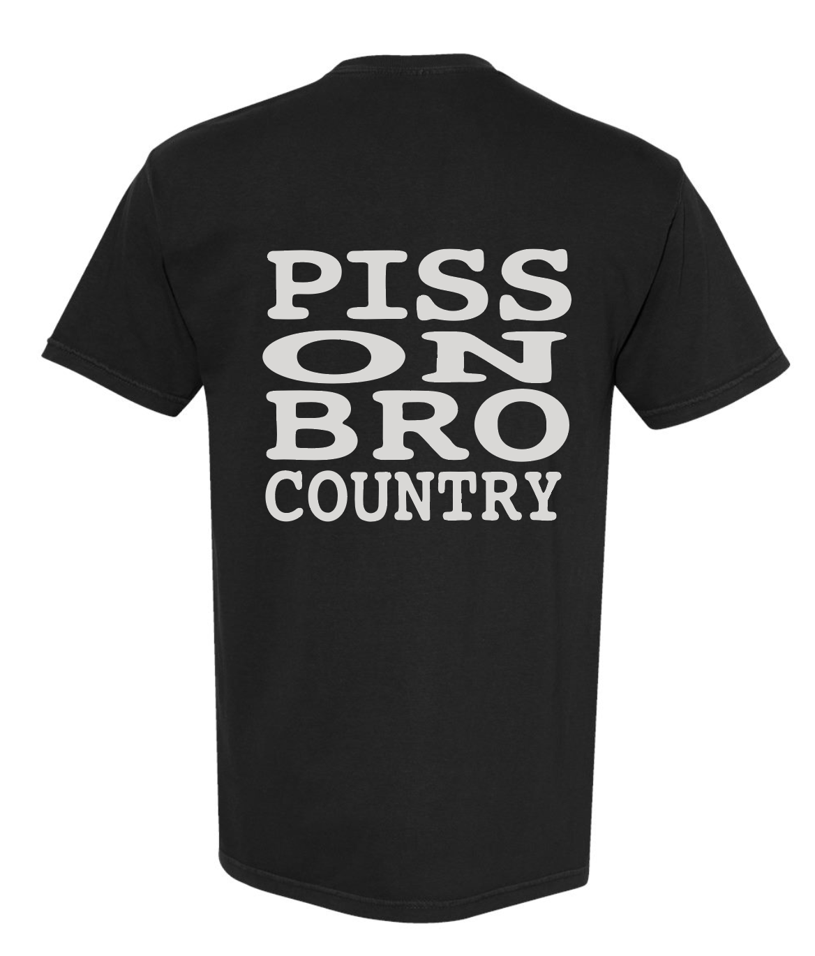 Benjamin Tod – “PISS ON BRO COUNTRY” Pocket Tee (PRE-ORDER)