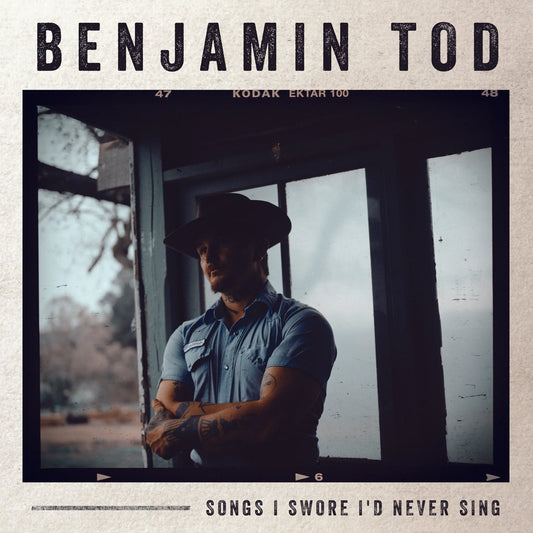 Benjamin Tod - Songs I Swore I'd Never Sing (Vinyl LP/CD) - Benjamin Tod & the Lost Dog Street Band